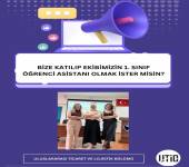 1. Sınıf Öğrenci asistanımız olmak ister misiniz?