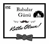 Babalar Günü Kutlu Olsun!