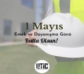 1 Mayıs Emek ve Dayanışma Günü Kutlu Olsun