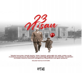 23 Nisan Ulusal Egemenlik ve Çocuk Bayramımız Kutlu olsun!