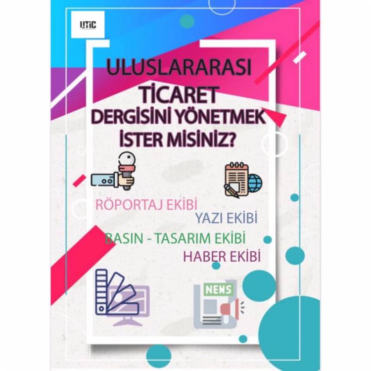 Uluslararası Ticaret Dergimizi Yönetmek ister misiniz?