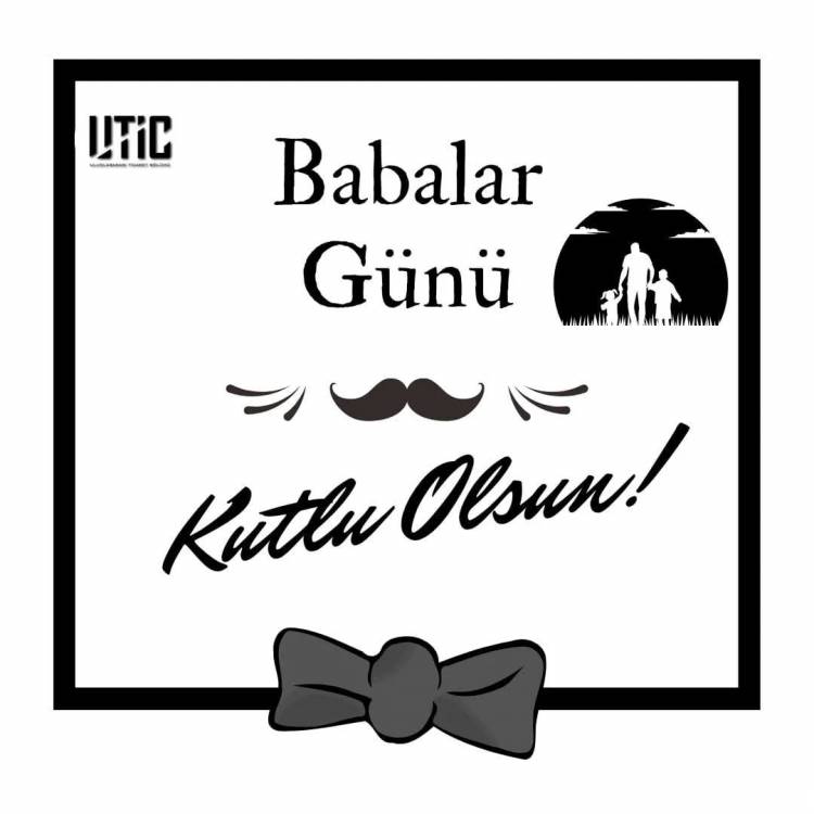 Babalar Günü Kutlu Olsun!