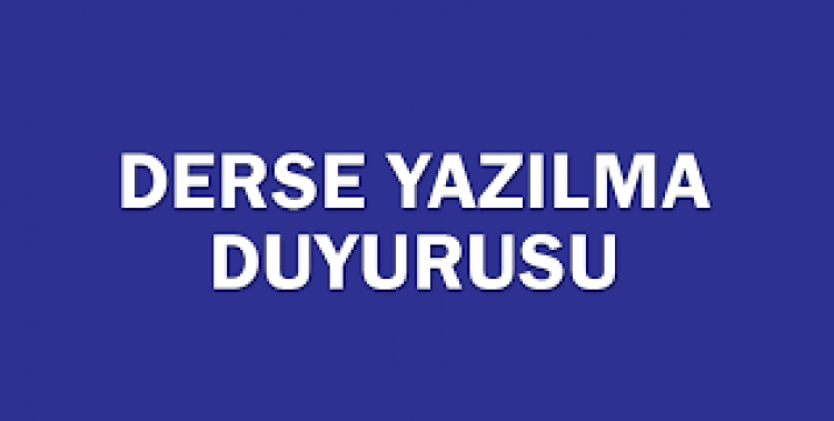 2019 Güz Derse Yazılmaları